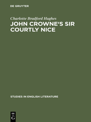 cover image of John Crowne's Sir Courtly Nice